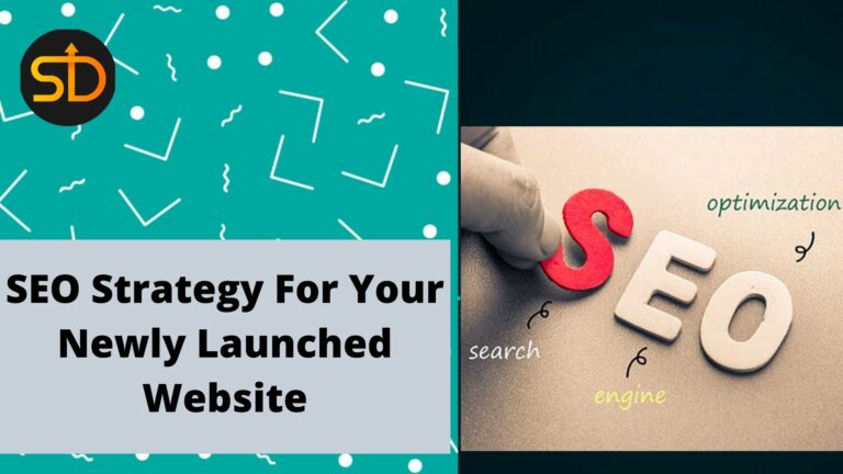 SEO Strategy For Your Newly Launched Website
